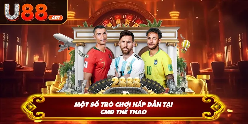 Một số trò chơi hấp dẫn tại CMD thể thao