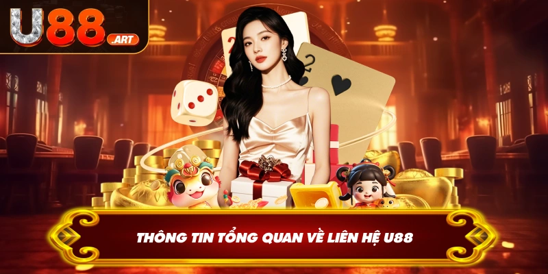 Thông tin tổng quan về liên hệ U88